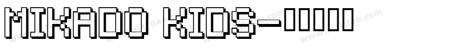 Mikado Kids字体转换